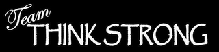 TEAM THINK STRONG logo