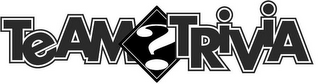 TEAM? TRIVIA logo