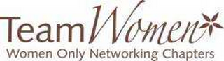 TEAM WOMEN WOMEN ONLY NETWORKING CHAPTERS logo