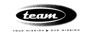 TEAM YOUR MISSION OUR MISSION logo