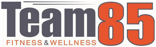 TEAM85 FITNESS & WELLNESS logo