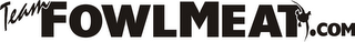 TEAMFOWLMEAT.COM logo