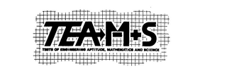 TEAM+S TESTS OF ENGINEERING APTITUDE, MATHEMATICS AND SCIENCE logo