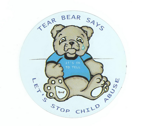 TEAR BEAR SAYS IT'S OK TO TELL LET'S STOP CHILD ABUSE logo