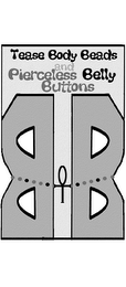 TEASE BODY BEADS AND PIERCELESS BELLY BUTTONS logo