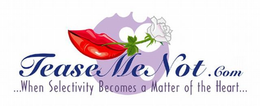 TEASEMENOT.COM ...WHEN SELECTIVITY BECOMES A MATTER OF THE HEART... logo