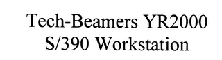 TECH-BEAMERS YR2000 S\390 WORKSTATION logo