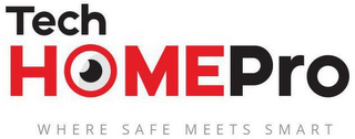 TECH HOMEPRO WHERE SAFE MEETS SMART logo