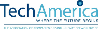 TECHAMERICA WHERE THE FUTURE BEGINS THE ASSOCIATION OF COMPANIES DRIVING INNOVATION WORLDWIDE logo