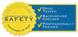 TECHNICIAN SEAL OF SAFETY YOUR SYMBOL OF TRUST DRUG TESTED BACKGROUND CHECKED PROFESSIONALLY TRAINED logo