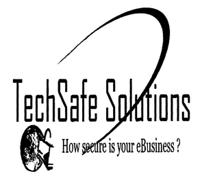 TECHSAFE SOLUTIONS HOW SECURE IS YOUR EBUSINESS? logo