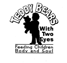 TEDDY BEARS WITH TWO EYES FEEDING CHILDREN BODY AND SOUL logo