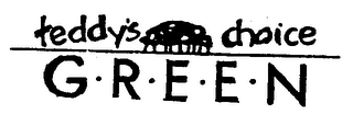 TEDDY'S CHOICE G-R-E-E-N logo