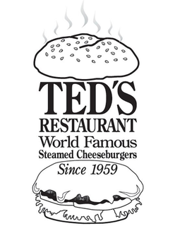 TED'S RESTAURANT WORLD FAMOUS STEAMED CHEESEBURGERS SINCE 1959 logo
