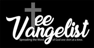 TEE VANGELIST SPREADING THE WORD OF GODONE SHIRT AT A TIME. logo