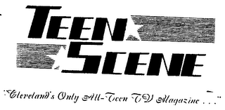 TEEN SCENE CLEVELAND'S ONLY ALL-TEEN TV MAGAZINE... logo
