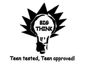 TEEN TESTED, TEEN APPROVED BIG THINK logo