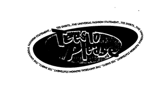 TEE'S TO PLEASE TEE SHIRTS THE UNIVERSAL FASHION STATEMENT logo