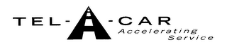 TEL-A-CAR ACCELERATING SERVICE