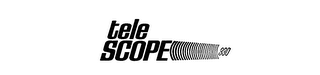 TELE SCOPE