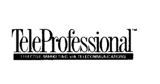 TELEPROFESSIONAL EFFECTIVE MARKETING VIA TELECOMMUNICATIONS