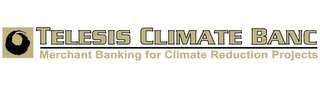 TELESIS CLIMATE BANC MERCHANT BANKING FOR CLIMATE REDUCTION PROJECTS logo