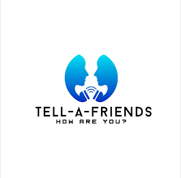 TELL-A-FRIENDS HOW ARE YOU? logo