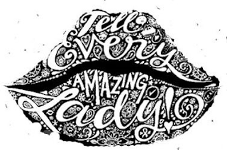 TELL EVERY AMAZING LADY! logo