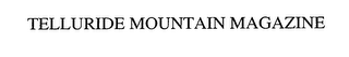 TELLURIDE MOUNTAIN MAGAZINE logo