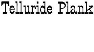 TELLURIDE PLANK logo