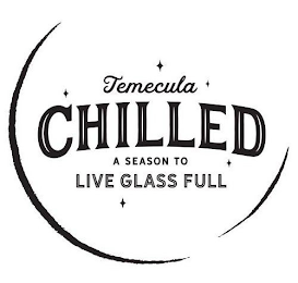 TEMECULA CHILLED A SEASON TO LIVE GLASS FULL logo