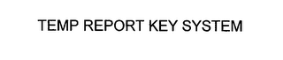 TEMP REPORT KEY SYSTEM logo
