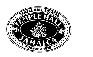 TEMPLE HALL JAMAICA TEMPLE HALL ESTATESFOUNDED 1876 logo