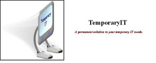 TEMPORARYIT A PERMANENT SOLUTION TO YOUR TEMPORARY IT NEEDS. TEMPORARYIT logo
