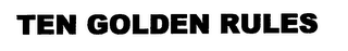TEN GOLDEN RULES logo