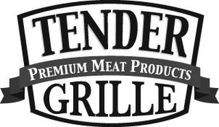 TENDER GRILLE PREMIUM MEAT PRODUCTS logo