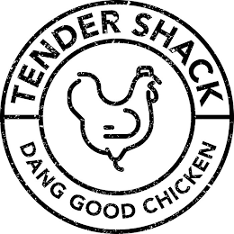 TENDER SHACK DANG GOOD CHICKEN logo