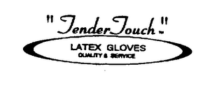 TENDER TOUCH LATEX GLOVES QUALITY & SERVICE logo