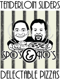 TENDERLOIN SLIDERS DELECTABLE PIZZAS TONY SPO'S & DANNY NO'S logo