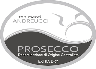 TENIMENTI ANDREUCCI PROSECCO DENOMINAZIONE DI ORIGINE CONTROLLATA EXTRA DRY logo