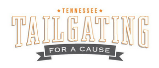 TENNESSEE TAILGATING FOR A CAUSE logo