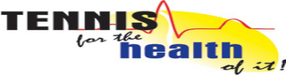 TENNIS FOR THE HEALTH OF IT! logo