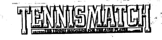 TENNIS MATCH THE TENNIS MAGAZINE FOR THE AVID PLAYER logo