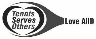 TENNIS SERVES OTHERS LOVE ALL logo
