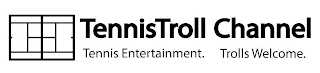 TENNISTROLL CHANNEL TENNIS ENTERTAINMENT. TROLLS WELCOME logo
