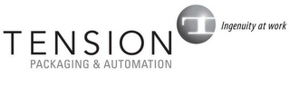TENSION PACKAGING & AUTOMATION T INGENUITY AT WORK logo