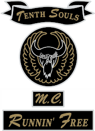 TENTH SOULS HOW IT WORKS TILL THEY COME HOME M.C. RUNNIN' FREE logo