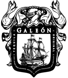 TEQUILA GALEON ORIGINAL 100% AGAVE FROM ARANDAS, MEXICO ESTATE PRODUCED AND BOTTLED logo