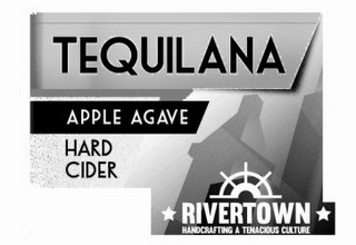 TEQUILANA APPLE AGAVE HARD CIDER RIVERTOWN HANDCRAFTING A TENACIOUS CULTURE logo