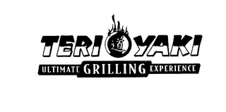 TERI YAKI ULTIMATE GRILLING EXPERIENCE logo